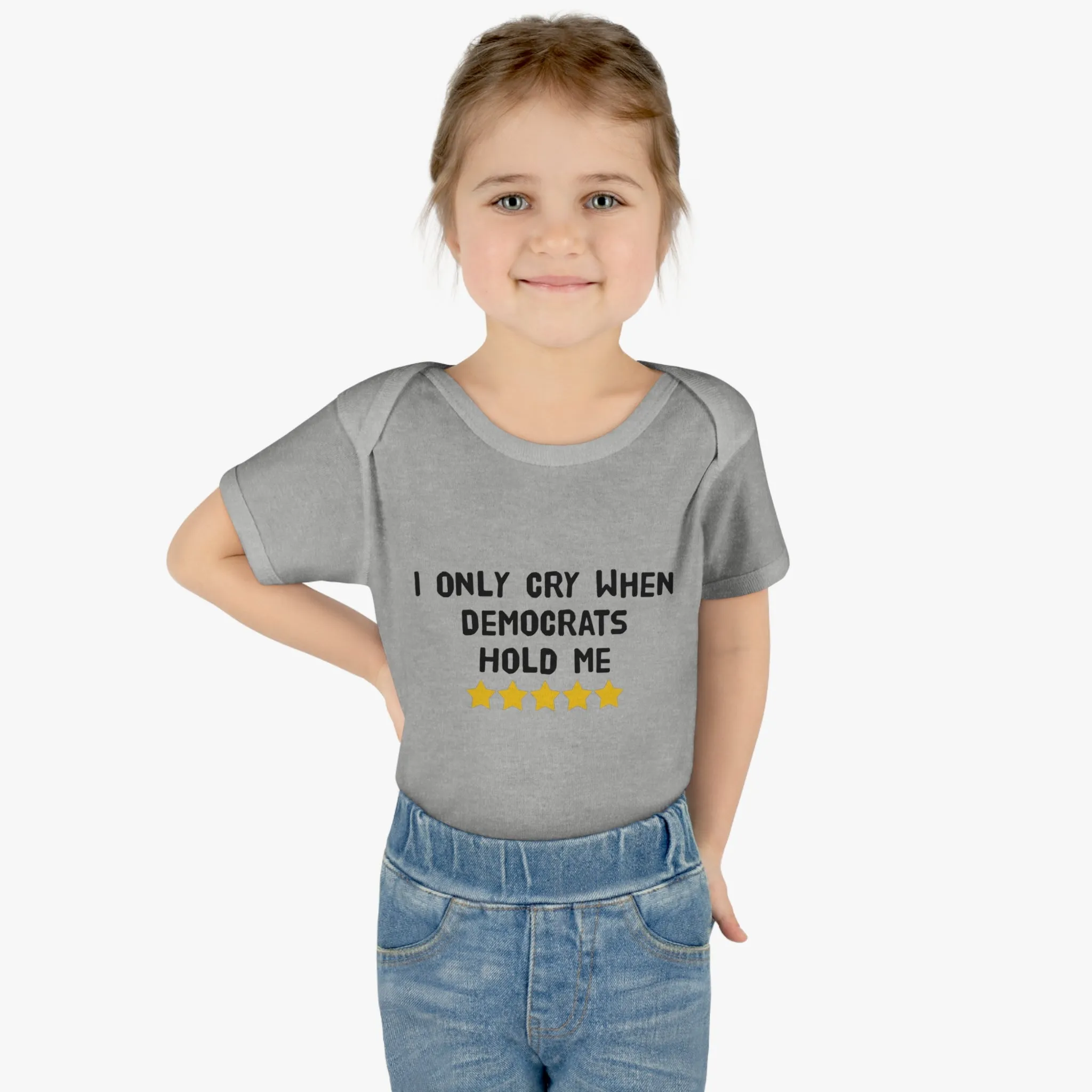 I Only Cry When Democrats Hold Me Baby Onesie