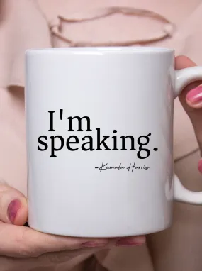 I'm Speaking Kamala Harris Coffee Mug Gift