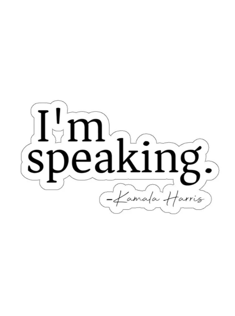 I'm Speaking Kamala Harris Sticker Gift