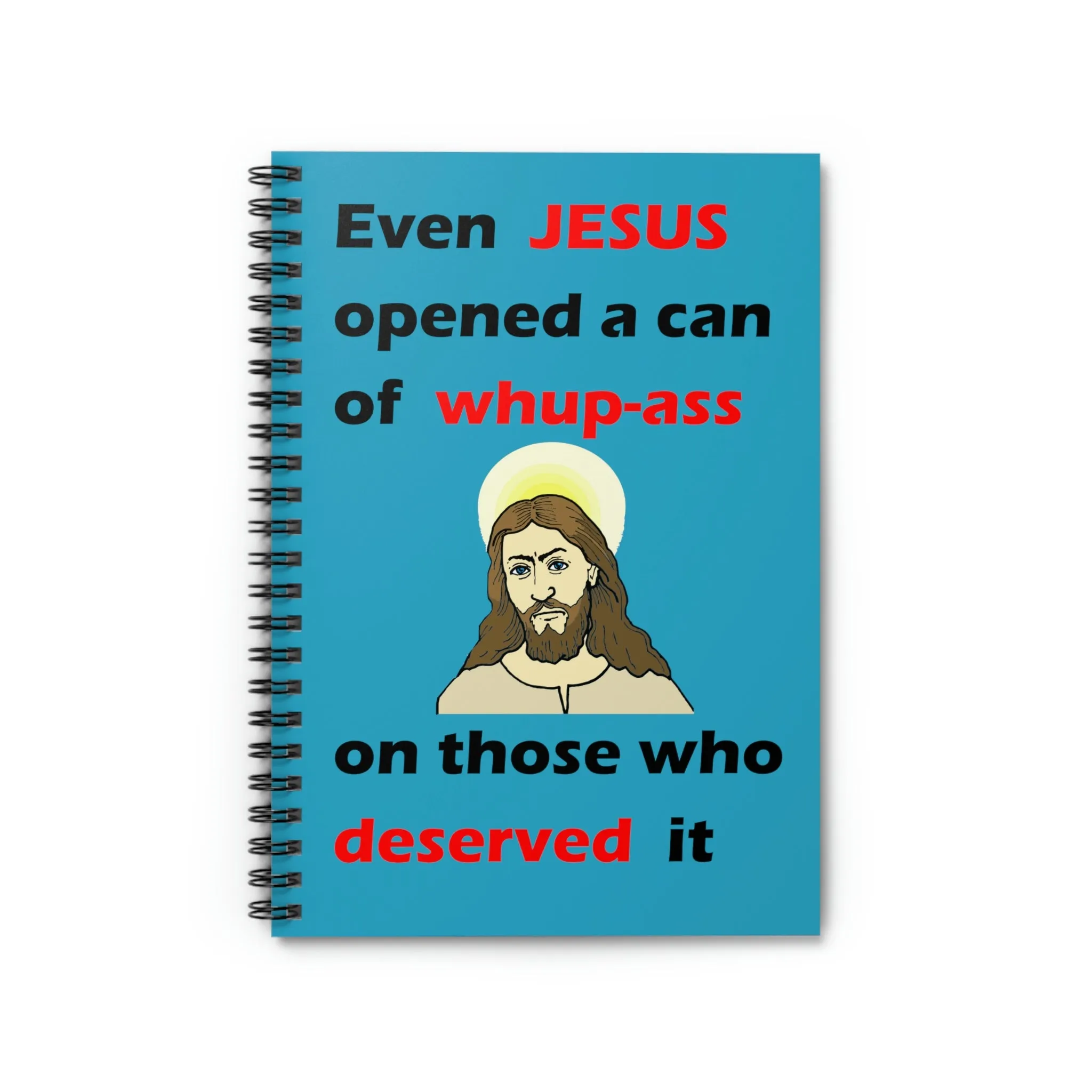 Jesus Opened a Can Of Whup-Ass, Spiral Lined Notebook